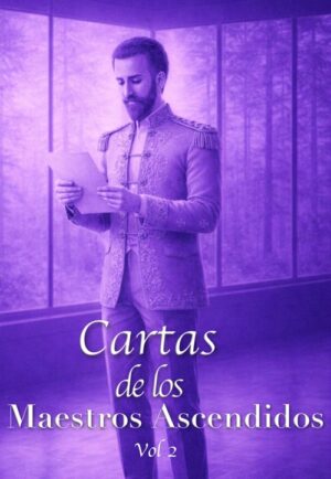 Cartas de los Maestros Ascendidos, vol. 2