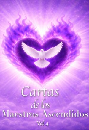 Cartas de los Maestros Ascendidos, vol. 4